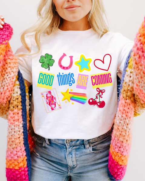 Good Things Are Coming Tshirt
